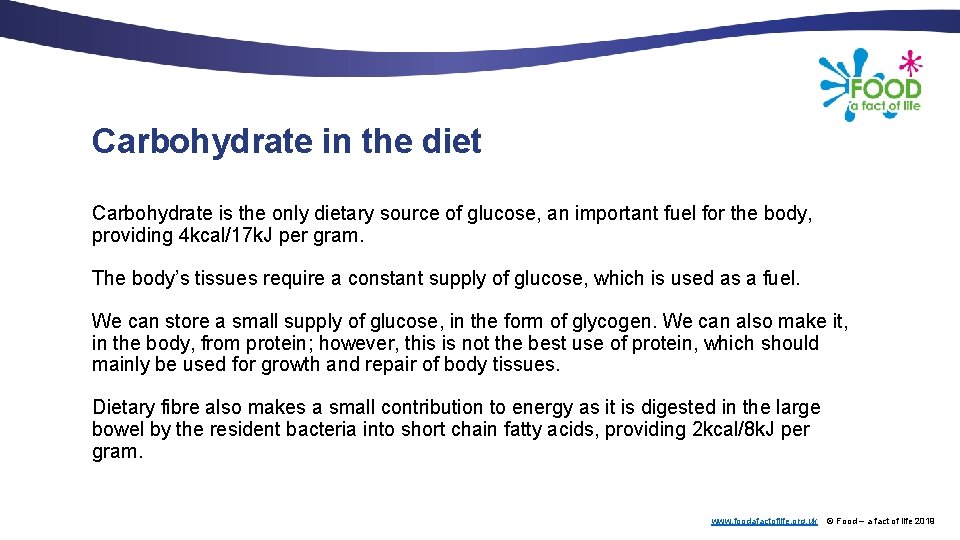 Carbohydrate in the diet Carbohydrate is the only dietary source of glucose, an important