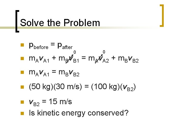 Solve the Problem n pbefore = pafter 0 0 n m. Av. A 1 Solve the Problem n pbefore = pafter 0 0 n m. Av. A 1