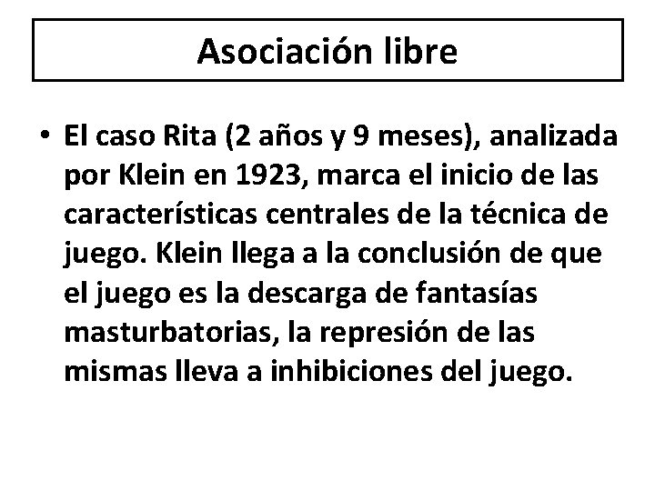 Asociación libre • El caso Rita (2 años y 9 meses), analizada por Klein