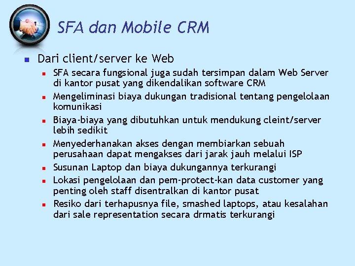 SFA dan Mobile CRM n Dari client/server ke Web n n n n SFA