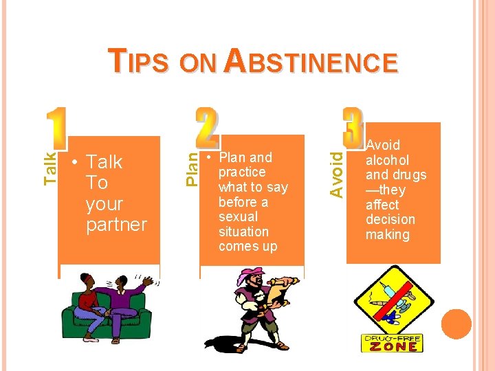  • Plan and practice what to say before a sexual situation comes up