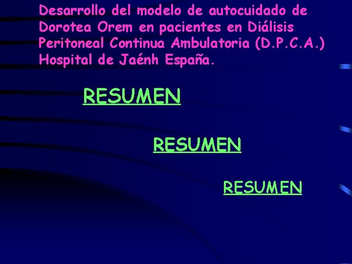 Desarrollo del modelo de autocuidado de Dorotea Orem en pacientes en Diálisis Peritoneal Continua