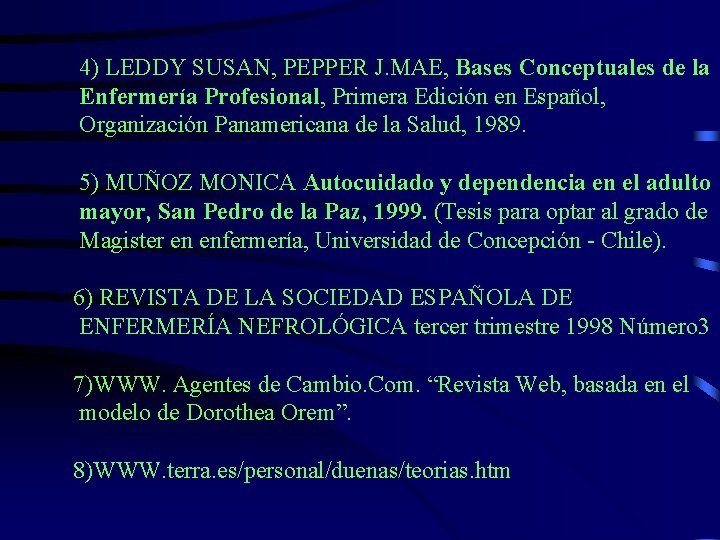 4) LEDDY SUSAN, PEPPER J. MAE, Bases Conceptuales de la Enfermería Profesional, Primera Edición