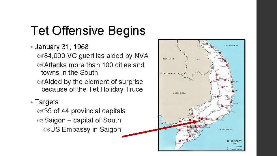 Tet Offensive Begins • January 31, 1968 84, 000 VC guerillas aided by NVA