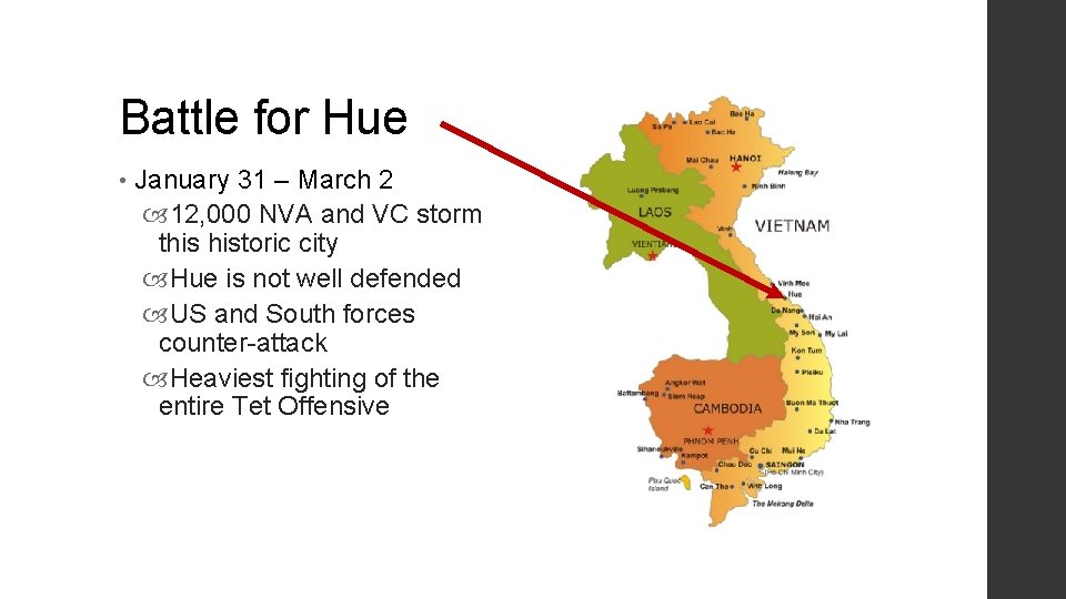 Battle for Hue • January 31 – March 2 12, 000 NVA and VC