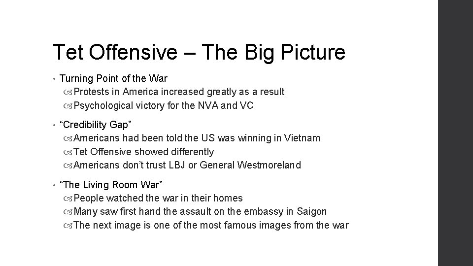 Tet Offensive – The Big Picture • Turning Point of the War Protests in