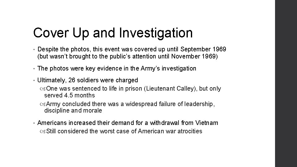 Cover Up and Investigation • Despite the photos, this event was covered up until