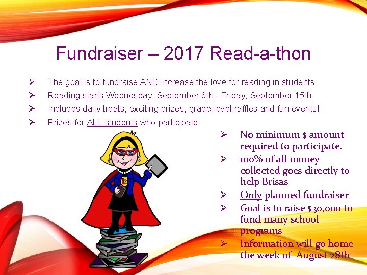 Fundraiser – 2017 Read-a-thon Ø The goal is to fundraise AND increase the love Fundraiser – 2017 Read-a-thon Ø The goal is to fundraise AND increase the love