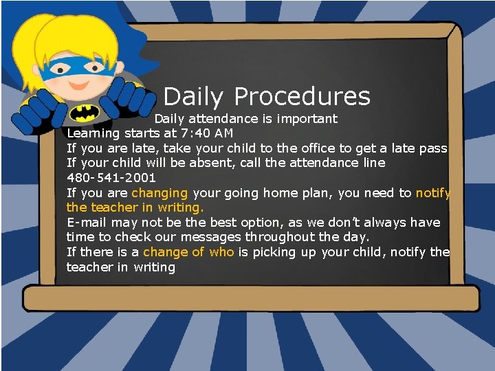 Daily Procedures Daily attendance is important Learning starts at 7: 40 AM If you Daily Procedures Daily attendance is important Learning starts at 7: 40 AM If you