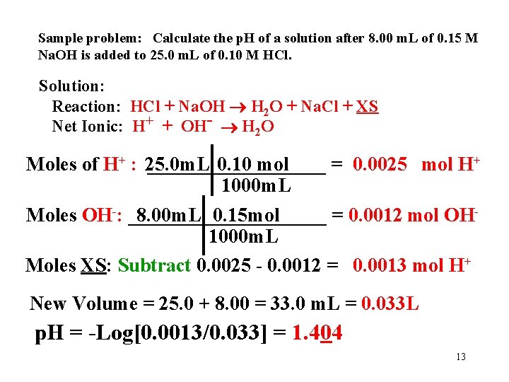 Sample problem: Calculate the p. H of a solution after 8. 00 m. L
