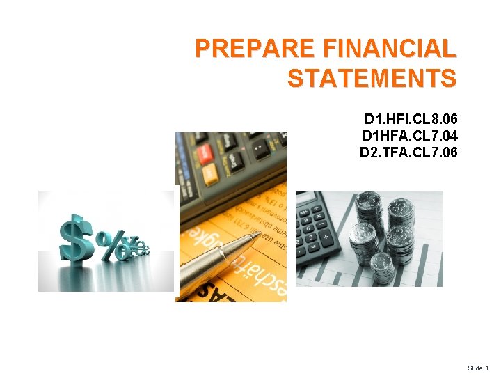 PREPARE FINANCIAL STATEMENTS D 1. HFI. CL 8. 06 D 1 HFA. CL 7.