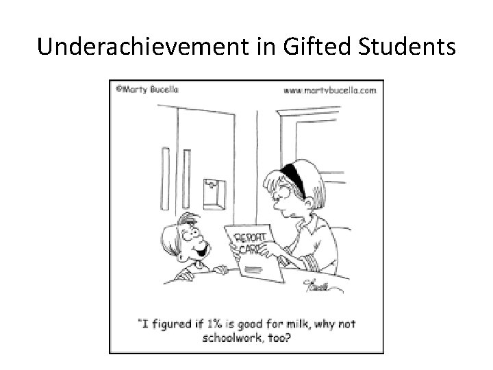 Underachievement in Gifted Students 