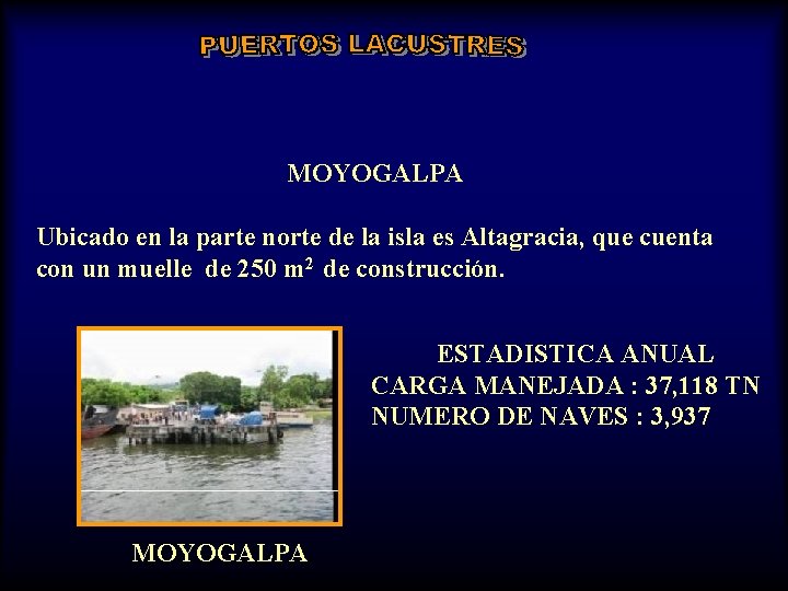 MOYOGALPA Ubicado en la parte norte de la isla es Altagracia, que cuenta con