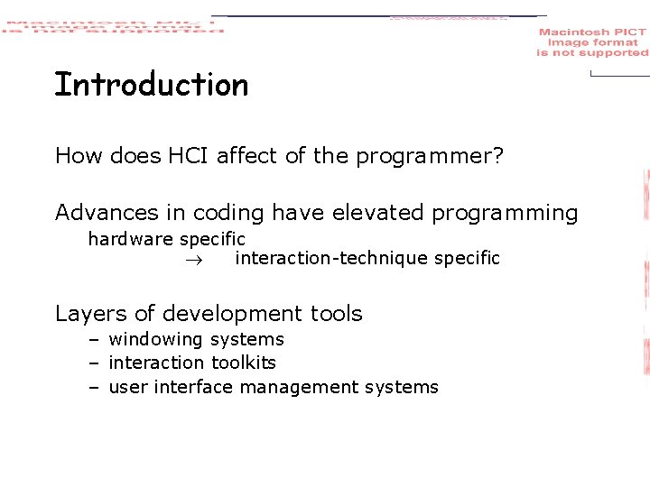 Introduction How does HCI affect of the programmer? Advances in coding have elevated programming