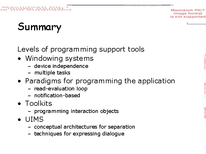 Summary Levels of programming support tools • Windowing systems – device independence – multiple