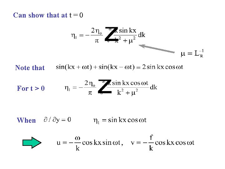 Can show that at t = 0 Note that For t > 0 When