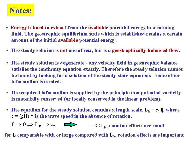 Notes: • Energy is hard to extract from the available potential energy in a