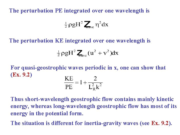 The perturbation PE integrated over one wavelength is The perturbation KE integrated over one