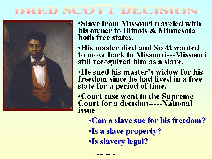  • Slave from Missouri traveled with his owner to Illinois & Minnesota both