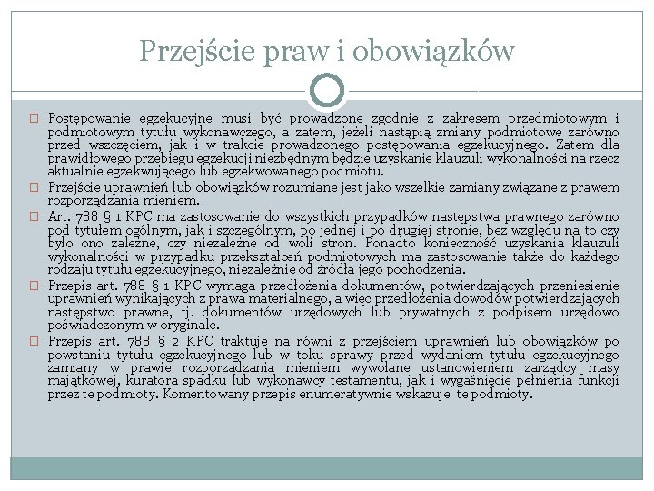 Przejście praw i obowiązków � Postępowanie egzekucyjne musi być prowadzone zgodnie z zakresem przedmiotowym