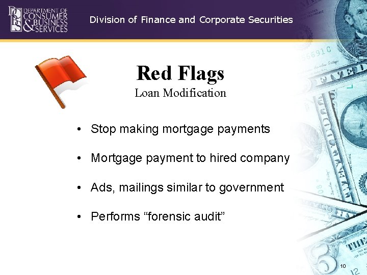 Division of Finance and Corporate Securities Red Flags Loan Modification • Stop making mortgage