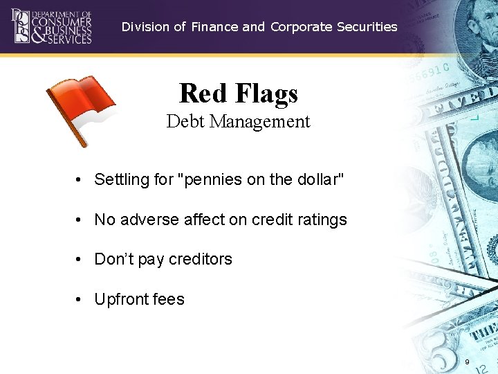 Division of Finance and Corporate Securities Red Flags Debt Management • Settling for "pennies