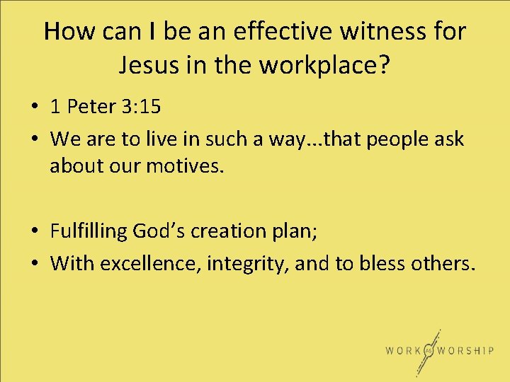 How can I be an effective witness for Jesus in the workplace? • 1