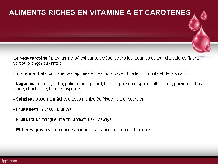 ALIMENTS RICHES EN VITAMINE A ET CAROTENES Le bêta-carotène ( provitamine A) est surtout