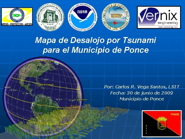 Mapa de Desalojo por Tsunami para el Municipio de Ponce Por: Carlos R. Vega