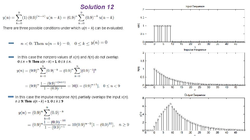 Solution 12 There are three possible conditions under which u(n − k) can be