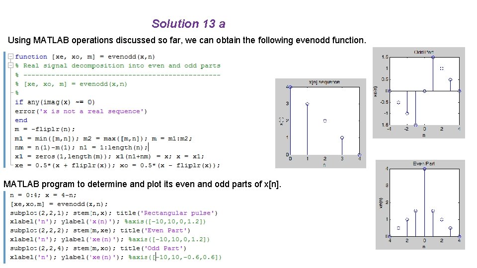 Solution 13 a Using MATLAB operations discussed so far, we can obtain the following