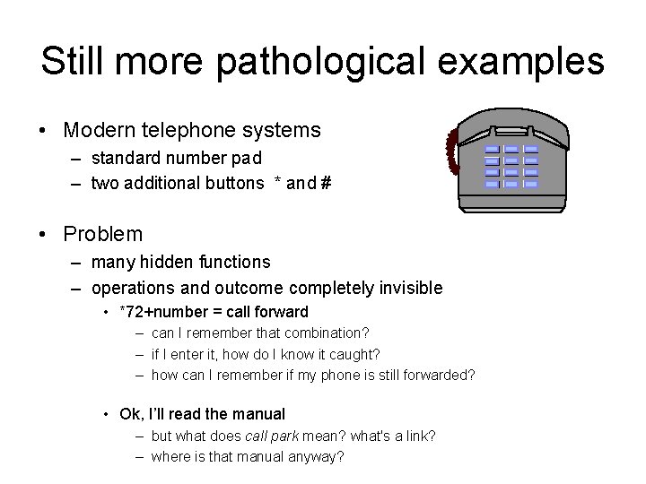Still more pathological examples • Modern telephone systems – standard number pad – two Still more pathological examples • Modern telephone systems – standard number pad – two