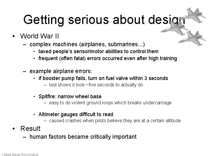 Getting serious about design • World War II – complex machines (airplanes, submarines. . Getting serious about design • World War II – complex machines (airplanes, submarines. .