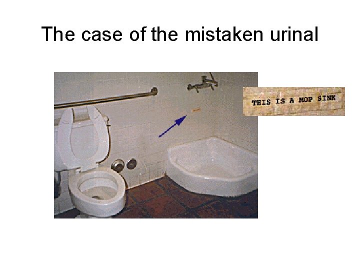 The case of the mistaken urinal The case of the mistaken urinal