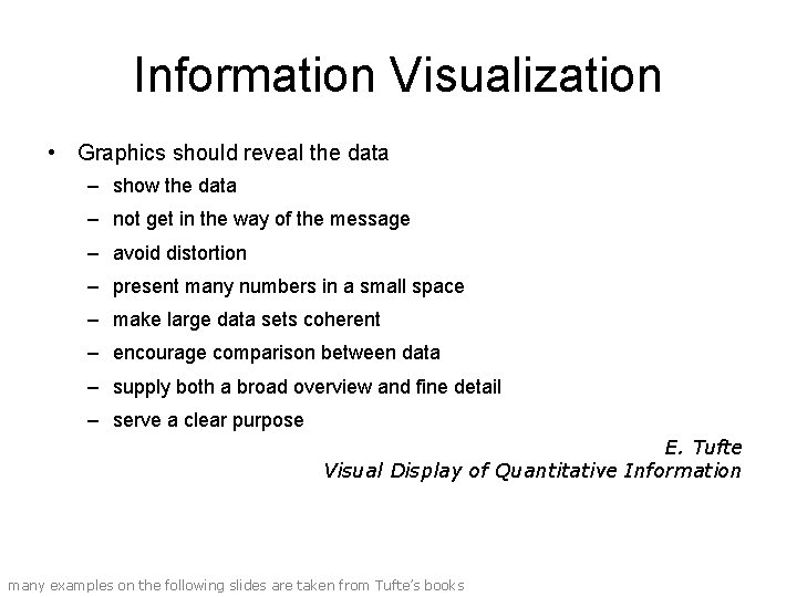 Information Visualization • Graphics should reveal the data – show the data – not Information Visualization • Graphics should reveal the data – show the data – not