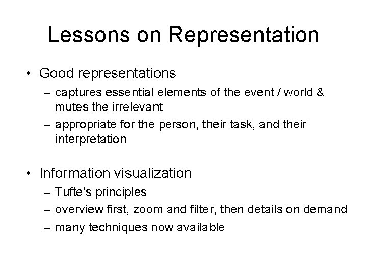 Lessons on Representation • Good representations – captures essential elements of the event / Lessons on Representation • Good representations – captures essential elements of the event /