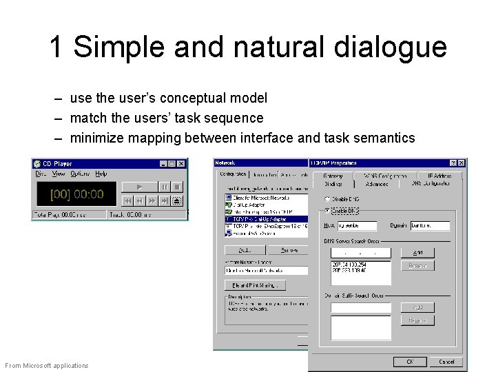 1 Simple and natural dialogue – use the user’s conceptual model – match the 1 Simple and natural dialogue – use the user’s conceptual model – match the