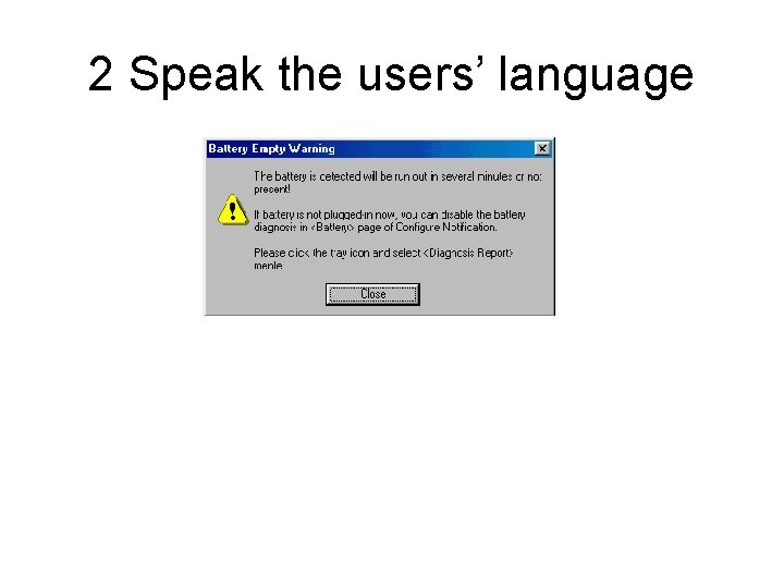 2 Speak the users’ language 2 Speak the users’ language