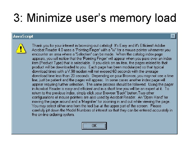 3: Minimize user’s memory load 3: Minimize user’s memory load