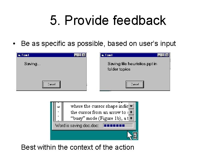 5. Provide feedback • Be as specific as possible, based on user’s input Best 5. Provide feedback • Be as specific as possible, based on user’s input Best