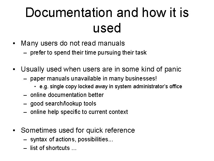 Documentation and how it is used • Many users do not read manuals – Documentation and how it is used • Many users do not read manuals –