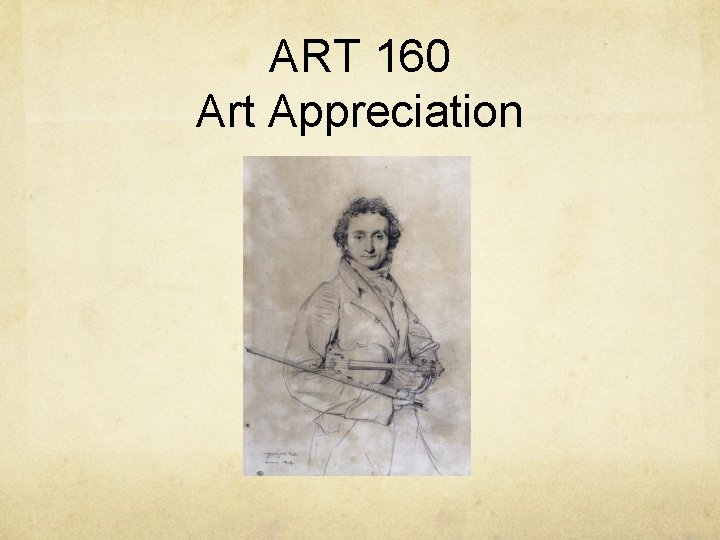 ART 160 Art Appreciation 