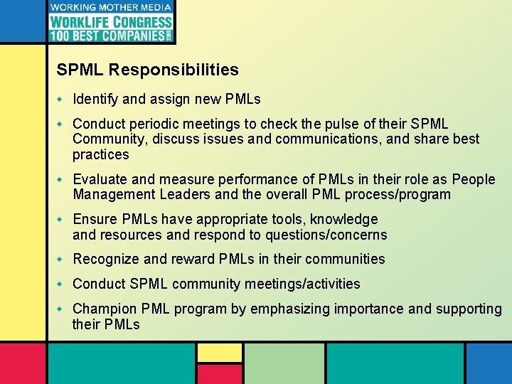 SPML Responsibilities w Identify and assign new PMLs w Conduct periodic meetings to check