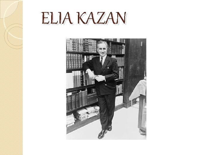 ELIA KAZAN 