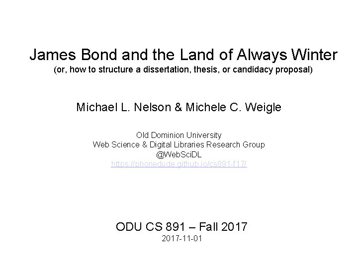 James Bond and the Land of Always Winter (or, how to structure a dissertation,