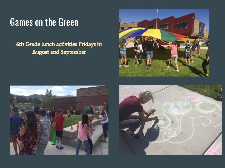 Games on the Green 6 th Grade lunch activities Fridays in August and September Games on the Green 6 th Grade lunch activities Fridays in August and September
