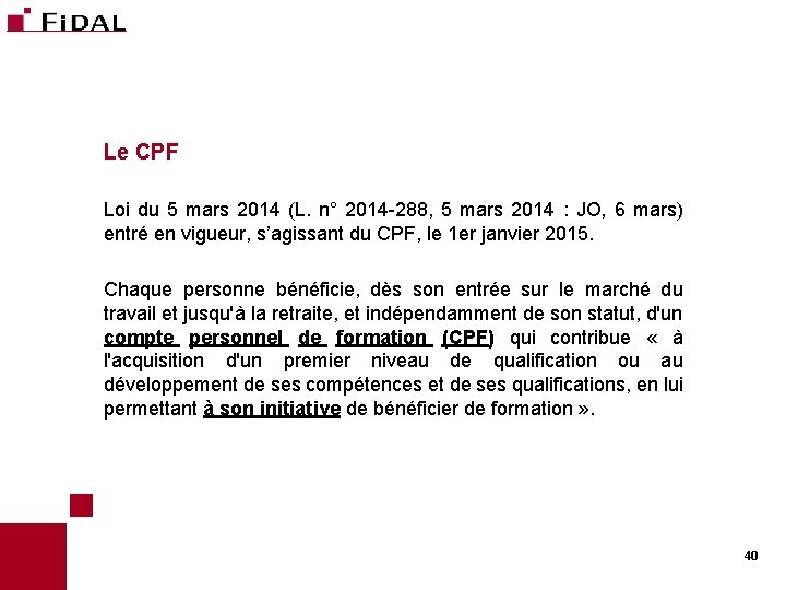 Le CPF Loi du 5 mars 2014 (L. n° 2014 -288, 5 mars 2014