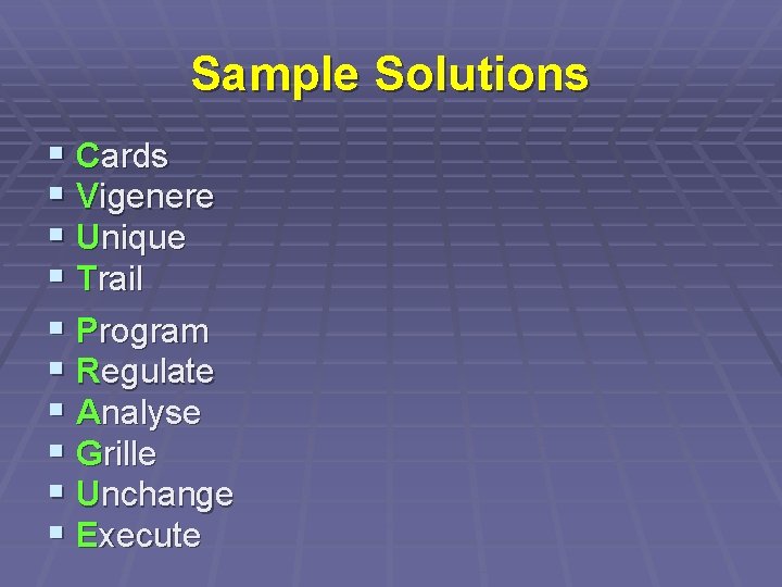 Sample Solutions § Cards § Vigenere § Unique § Trail § Program § Regulate