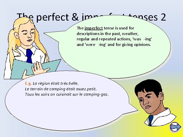 The perfect & imperfect tenses 2 The perfect imperfect is usedtenses for are andtense The perfect & imperfect tenses 2 The perfect imperfect is usedtenses for are andtense
