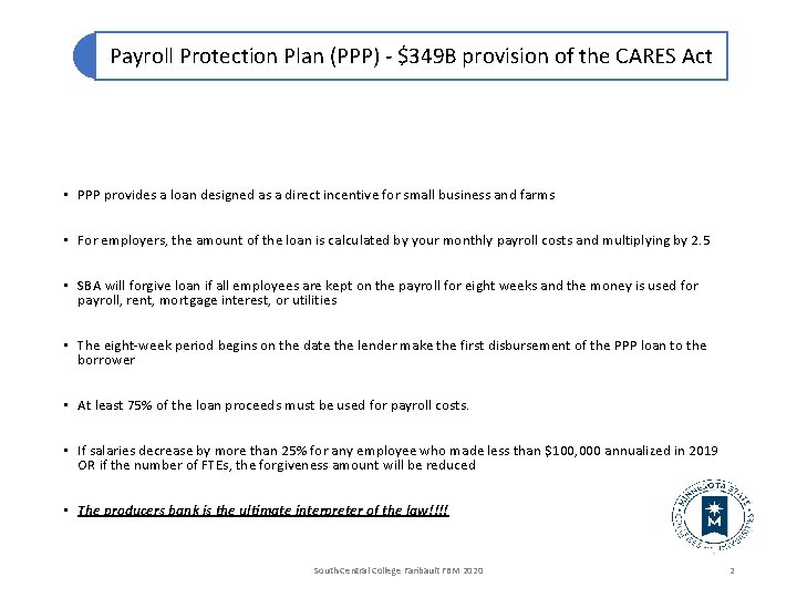 Payroll Protection Plan (PPP) - $349 B provision of the CARES Act • PPP